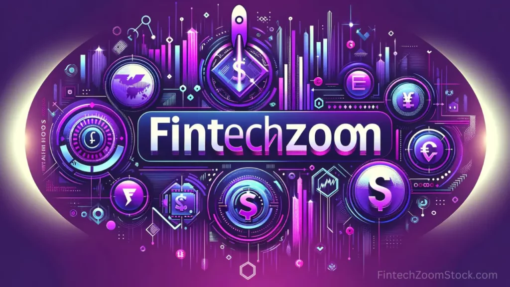 Overview Of Fintechzoom